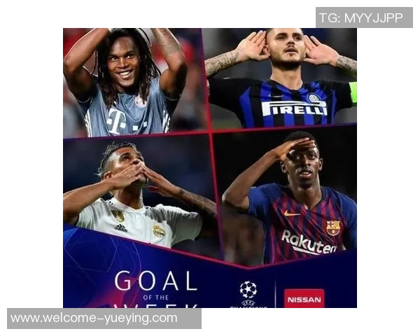 欧冠最佳进球候选名单揭晓埃文森与卡尔多索精彩进球入围